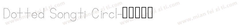 Dotted Songti Circl字体转换